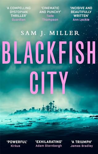 Blackfish City: Nominiert: Nebula Award for Best Novel 2019 von Orbit